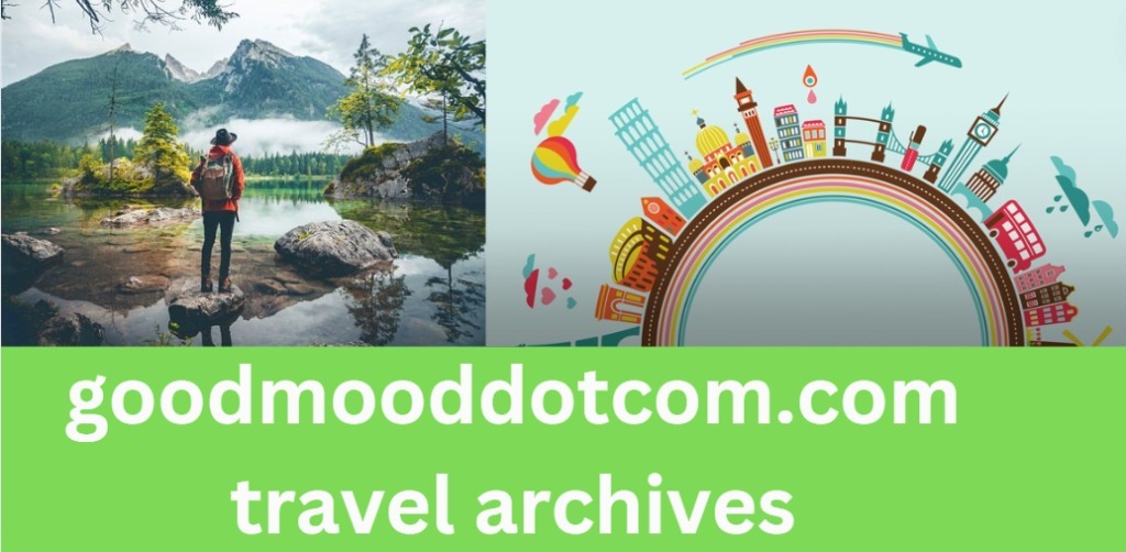 www.goodmooddotcom.com Travel Archives