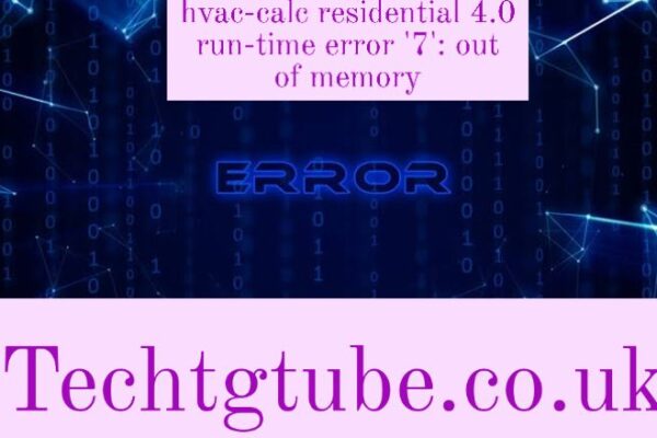 hvac-calc residential 4.0 run-time error '7': out of memory